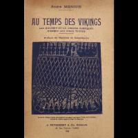 Au Temps des Vikings, les Navires et la Marine nordiques - André MANGUIN