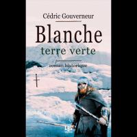 Blanche Terre verte - Cédric GOUVERNEUR