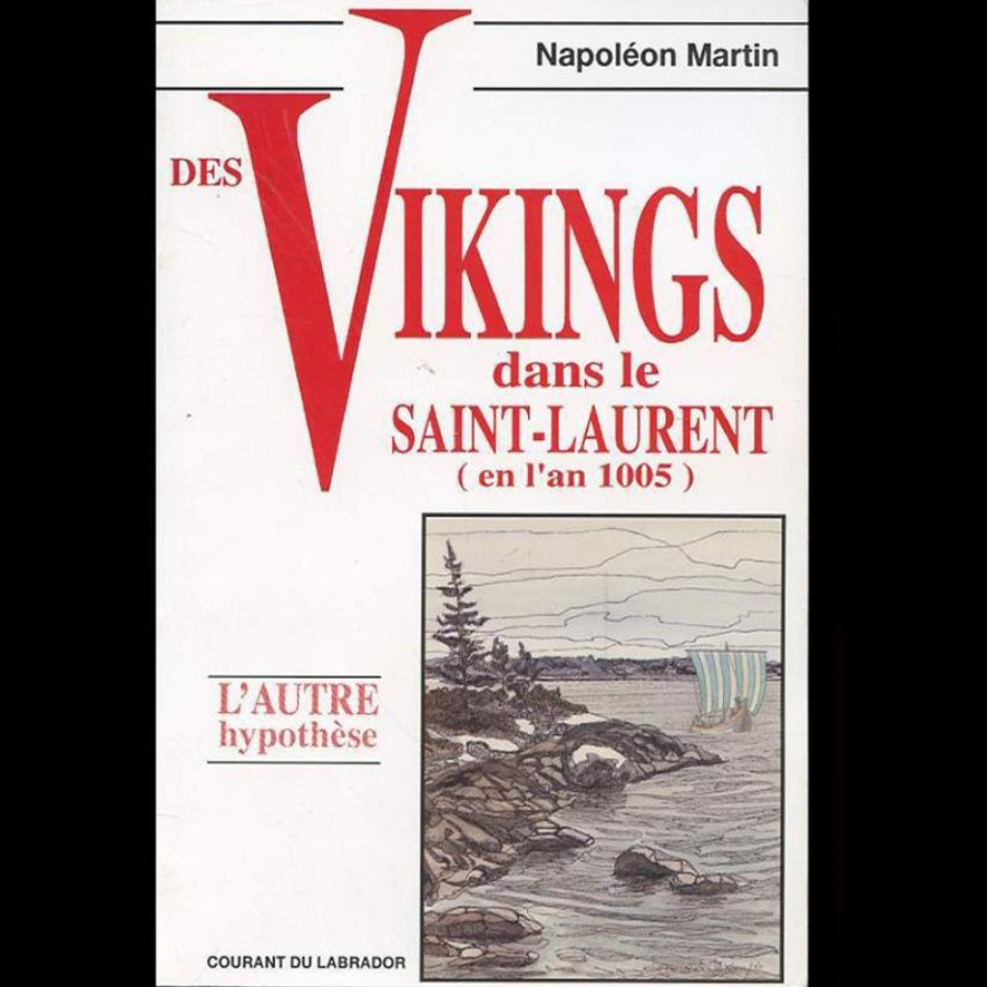 Des Vikings dans le Saint Laurent - Napoléon MARTIN