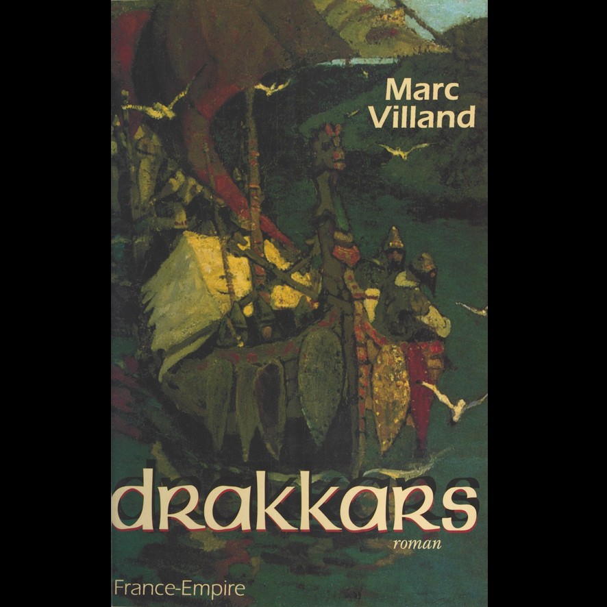 Drakkars - Marc VILLAND