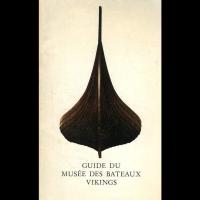 Guide du Musée des Bateaux vikings - Arne Emil CHRISTENSEN