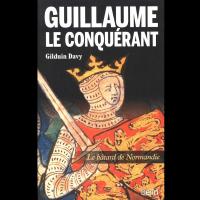 Guillaume le Conquérant - Gilduin DAVY