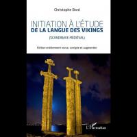 Initiation à l'Étude de la Langue des Vikings - Christophe BORD