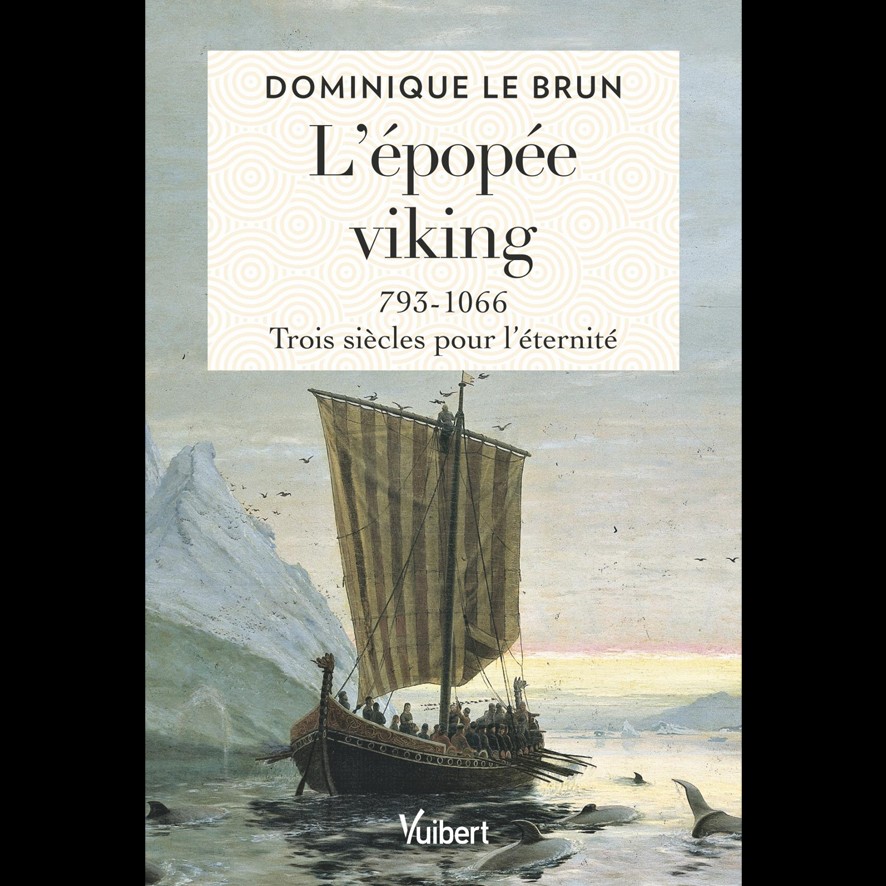 L'Épopée viking - Dominique LE BRUN