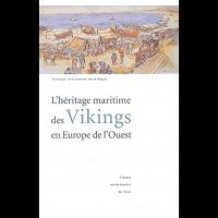 L'Héritage maritime des Vikings en Europe de l'Ouest - Collectif d'auteurs