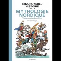 L'incroyable Histoire de la Mythologie nordique