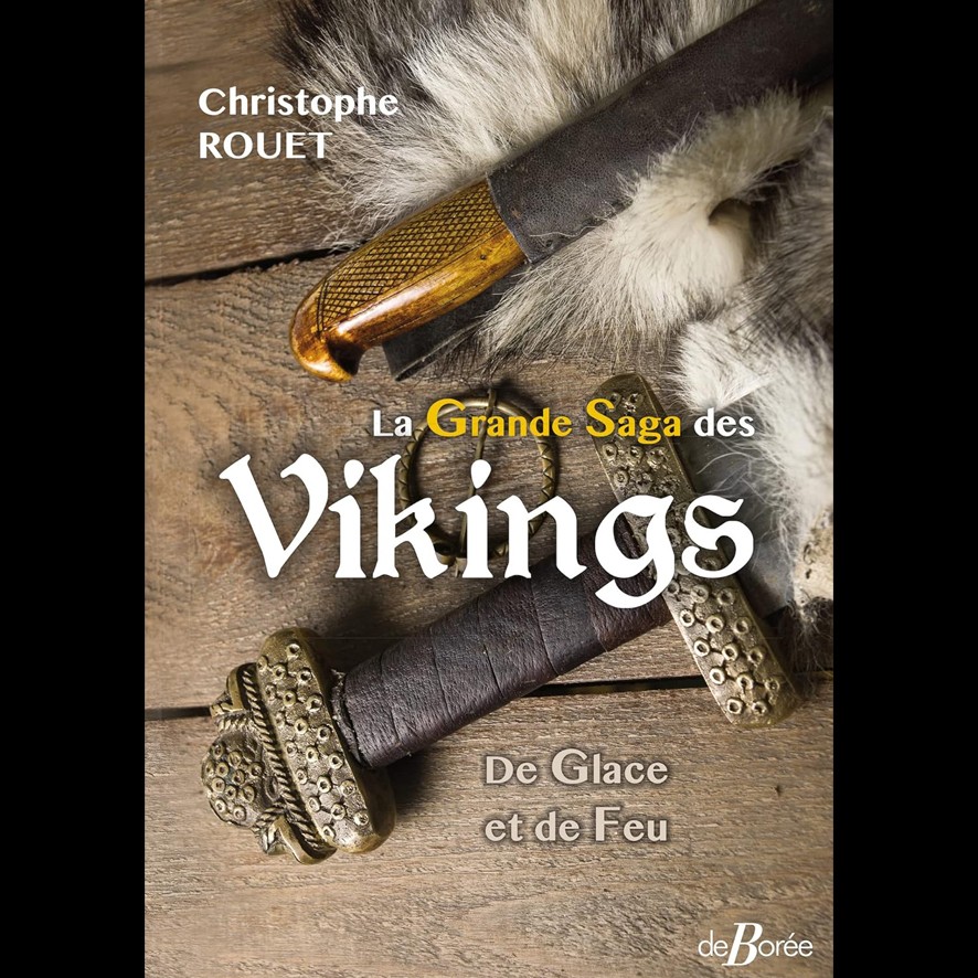 La grande saga des Vikings - Christophe ROUET