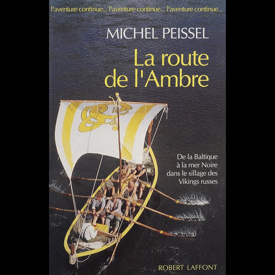 La Route de l'Ambre - Michel PEISSEL