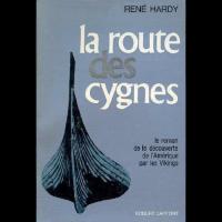 La Route des Cygnes - René HARDY