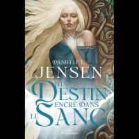 La Saga des Sans-Destin - Danielle L. JENSEN