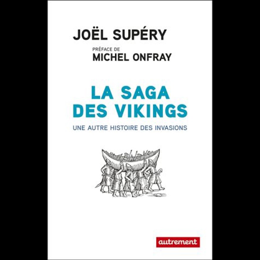 La Saga des Vikings - Joël SUPERY