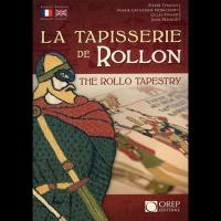 La Tapisserie de Rollon - Pierre EFRATAS, M.-C. NOBECOURT, Gilles PIVARD, Jean RENAUD