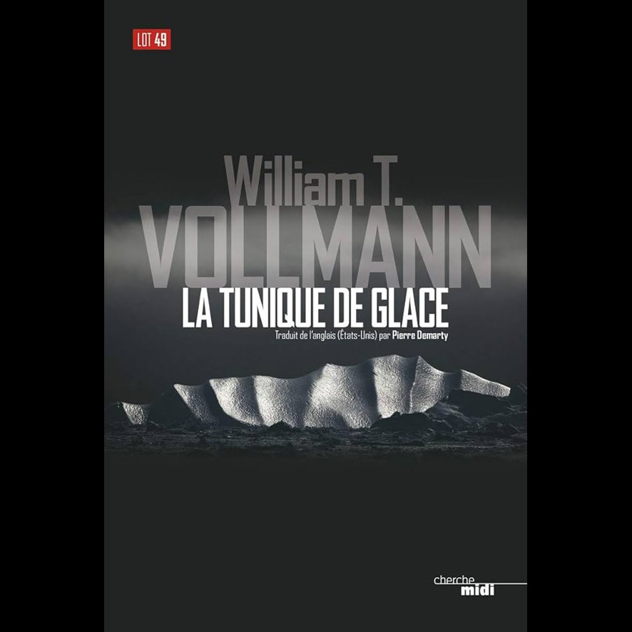 La Tunique de Glace - William T. VOLLMANN