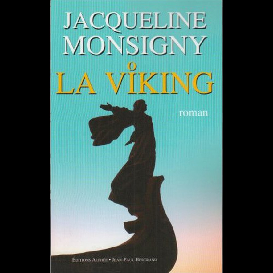 La viking - Jacqueline MONSIGNY