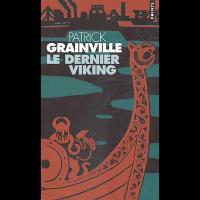 Le dernier viking - Patrick GRAINVILLE