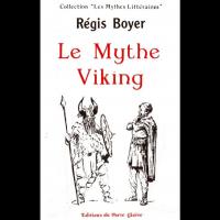 Le Mythe viking dans les Lettres françaises - Régis BOYER