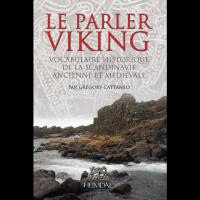 Le Parler viking - Grégory CATTANEO