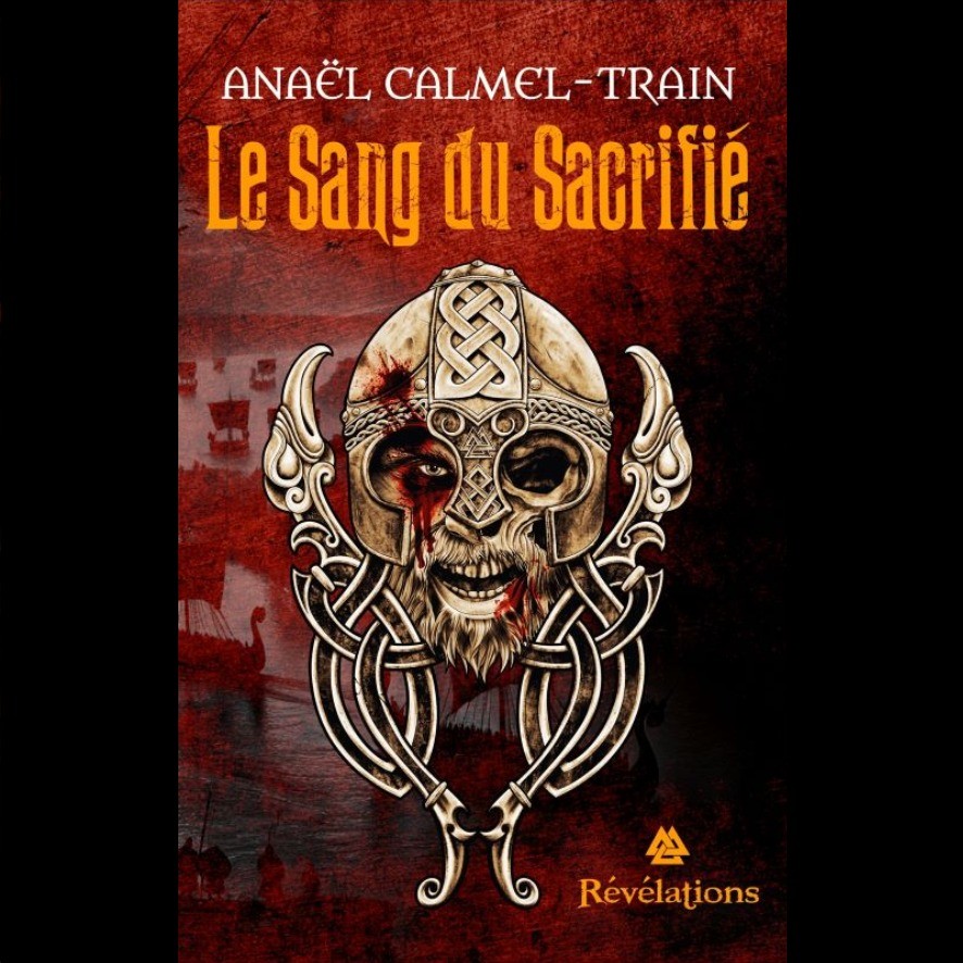 Le Sang du Sacrifié - Anaël CALMEL-TRAIN