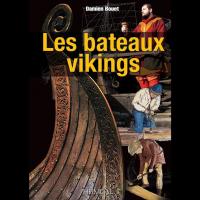 Les Bateaux vikings - Damien BOUET