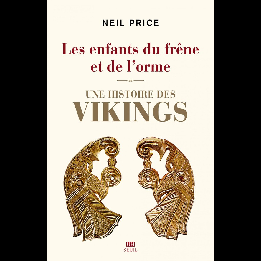 Les Enfants du Frêne et de l'Orme, une histoire des Vikings - Neil PRICE