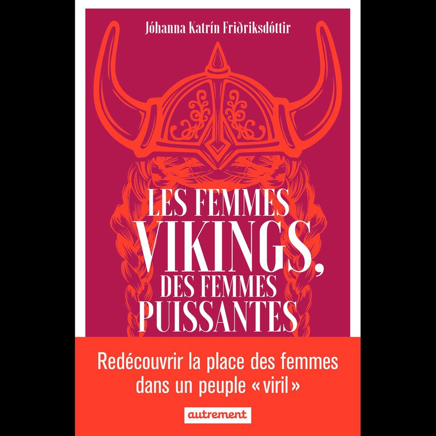 Les Femmes vikings, des Femmes puissantes - Jóhanna Katrín FRIÐRIKSDÓTTIR