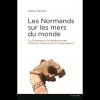 Les Normands sur les Mers du Monde - Pierre CARNAC