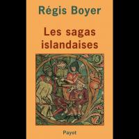 Les Sagas islandaises - Régis BOYER