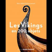 Les Vikings en 200 Objets - Steve ASHBY et Alison LEONARD