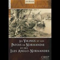 Les Vikings et les Patois de Normandie et des Îles anglo-normandes - Jean RENAUD