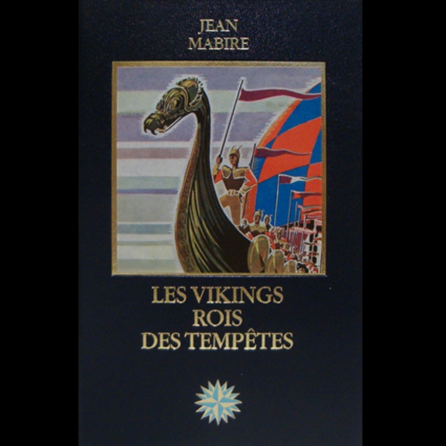 Les vikings, Rois des Tempêtes - Jean MABIRE