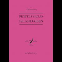 Petites sagas islandaises - Alain MAREZ