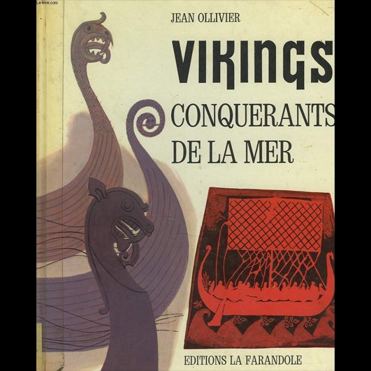 Vikings, Conquérants de la Mer - Jean OLLIVIER