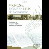 Vikings et Noms de Lieux de Normandie - Jean RENAUD