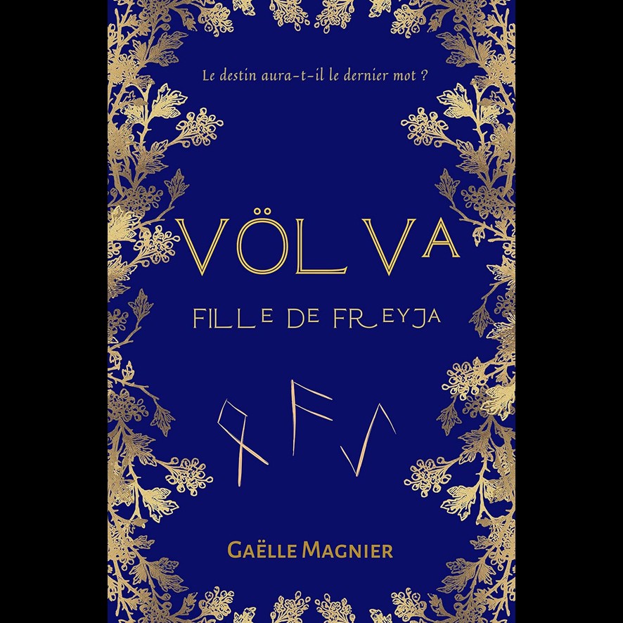 Volvä, Fille de Freya - Gaëlle MAGNIER